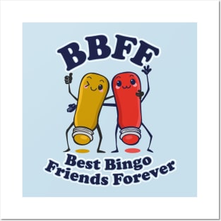 BBFF (Bingo Best Friends Forever) Posters and Art